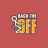 Back The F**k Off T Shirt