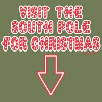 South Pole - Christmas Funny T Shirt