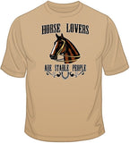 Horse Lovers are Stable People T Shirt