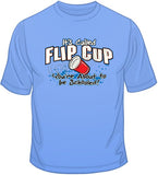 It's Called Flip Cup T Shirt