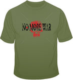No More War T Shirt