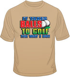 Takes Balls to Golf T Shirt