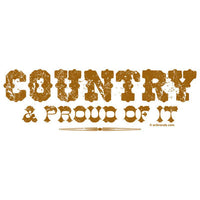 Country & Proud Of It T Shirt