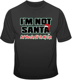 Not Santa But Sit On My Lap T Shirt