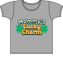 Mommy's Lucky Charm T Shirt