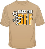 Back The F**k Off T Shirt