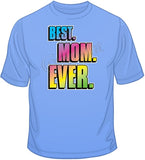 Best Mom Ever T Shirt