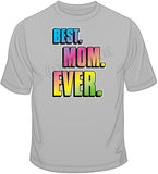 Best Mom Ever T Shirt