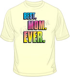 Best Mom Ever T Shirt