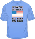 If You're offended I'll Help You Pack T Shirt