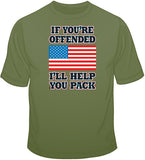If You're offended I'll Help You Pack T Shirt