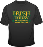 Irish Today, Hungover Tomorrow T Shirt