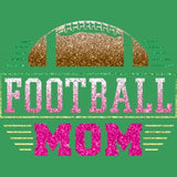 Football Mom - Glitter T Shirt