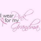 I Wear Pink For My Grandma - Breast Cancer Awareness T Shirt
