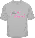 I Wear Pink For My Grandma - Breast Cancer Awareness T Shirt