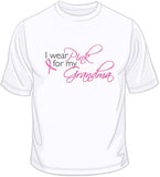 I Wear Pink For My Grandma - Breast Cancer Awareness T Shirt