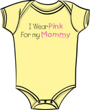 I Wear Pink For Mommy - Breast Cancer Awareness T Shirt