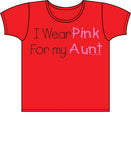 I Wear Pink For My Aunt - Breast Cancer Awareness T Shirt