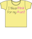 I Wear Pink For My Aunt - Breast Cancer Awareness T Shirt