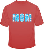 Mom - Blue T Shirt