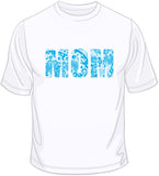 Mom - Blue T Shirt