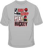 Play Hockey T Shirt