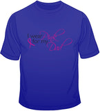 I Wear Pink For My Dad - Breast Cancer Awareness T Shirt
