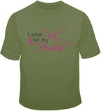 I Wear Pink For My Husband - Breast Cancer Awareness T Shirt