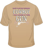 Don't Flatter Yourself Cowboy - Gun T Shirt