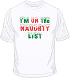 Naughty List - Christmas Funny T Shirt