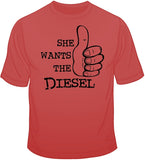 She Wants the Diesel T Shirt