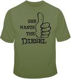 She Wants the Diesel T Shirt