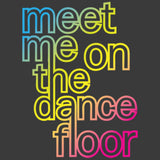 Meet Me T Shirt
