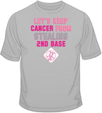 Don't Steal Second Base - Breast Cancer Awareness T Shirt