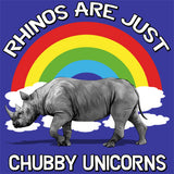 Rhinos are just Chubby Unicorns T Shirt