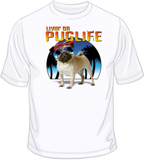 Livin Da Pug Life (Pug Wearing Glasses) T Shirt