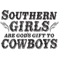 Southern Girls - God's Gift To Cowboys T Shirt