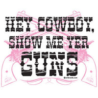 Hey Cowboy - Guns  T Shirt