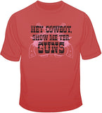 Hey Cowboy - Guns  T Shirt