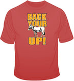 Back Your Ass Up  T Shirt