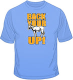 Back Your Ass Up  T Shirt