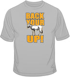 Back Your Ass Up  T Shirt