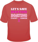 Save Motor Boating - Breast Cancer Awareness T Shirt