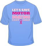 Save Motor Boating - Breast Cancer Awareness T Shirt