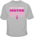 Save Motor Boating - Breast Cancer Awareness T Shirt