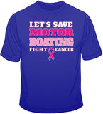 Save Motor Boating - Breast Cancer Awareness T Shirt