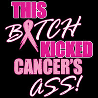 This Bitch Kicked Cancer's Ass - Breast Cancer Awareness T Shirt
