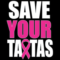 Save Your TaTas - Breast Cancer Awareness T Shirt