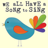 We All Have A Song To Sing T Shirt