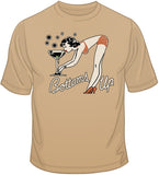 Bottoms Up T Shirt